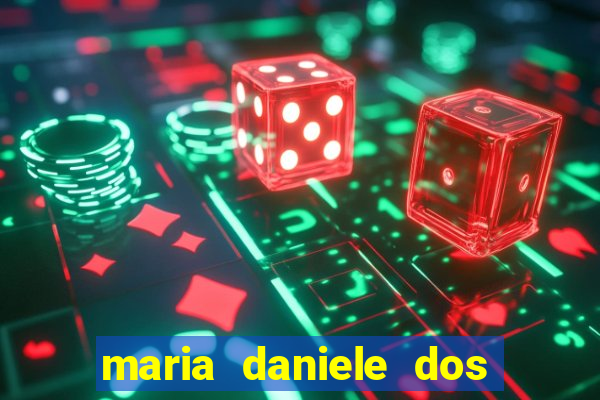 maria daniele dos santos dutra